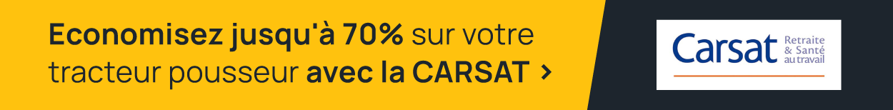Economisez sur votre tracteur pousseur avec la CARSAT